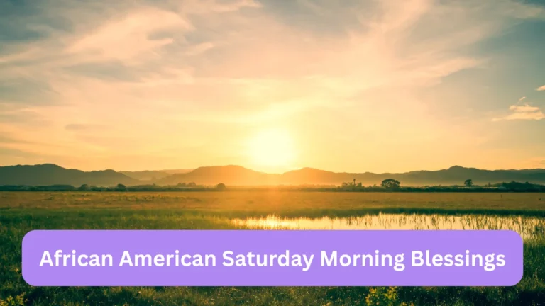 African American Saturday Morning Blessings