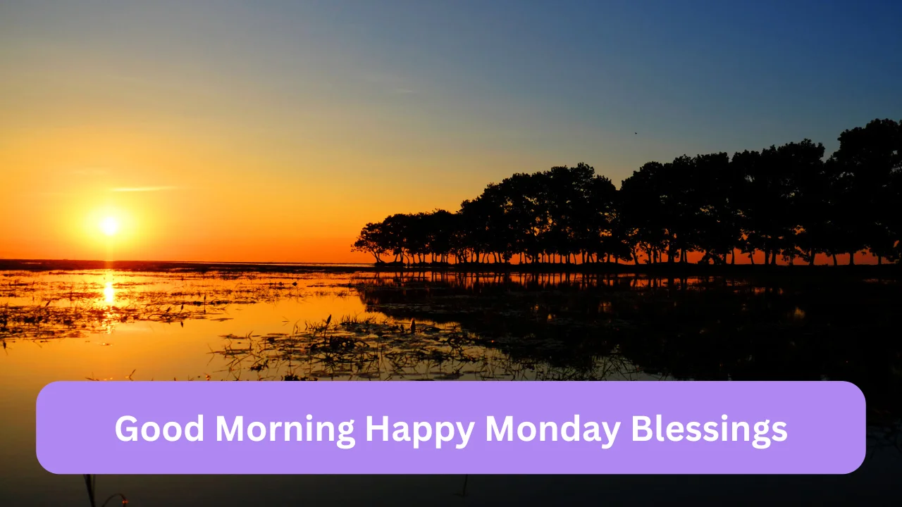 Good Morning Happy Monday Blessings