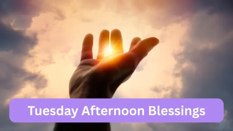 Tuesday Afternoon Blessings