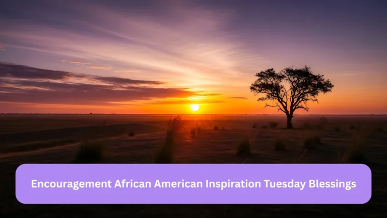 Encouragement African American Inspiration Tuesday Blessings