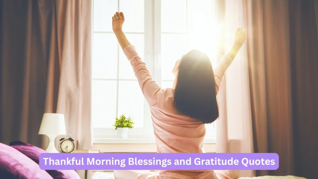 Thankful Morning Blessings and Gratitude Quotes