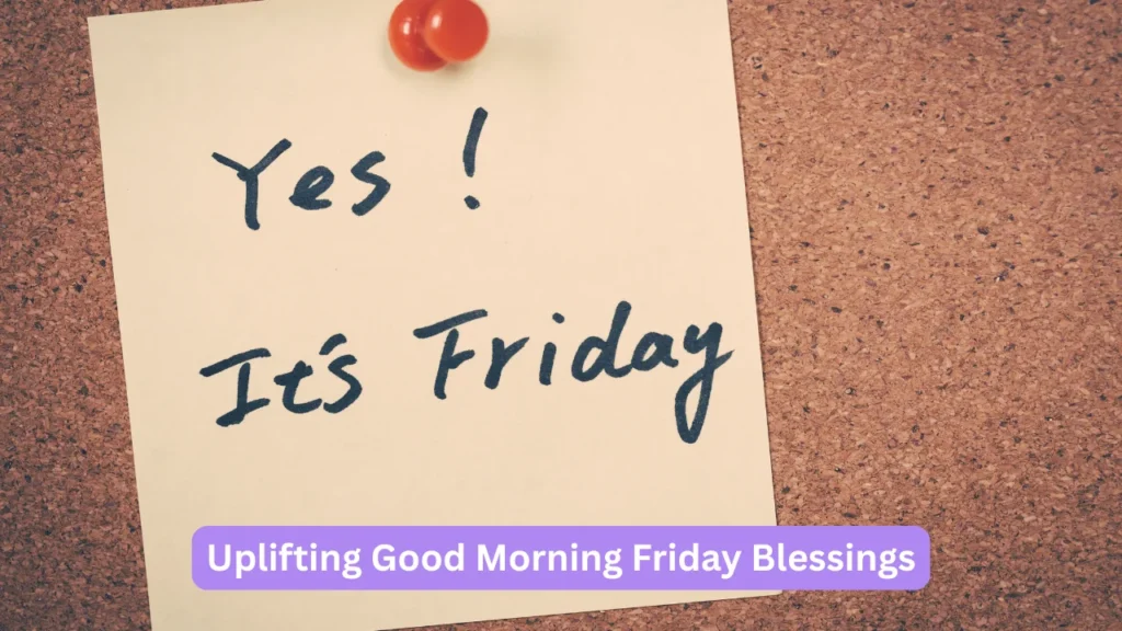 Uplifting Good Morning Friday Blessings