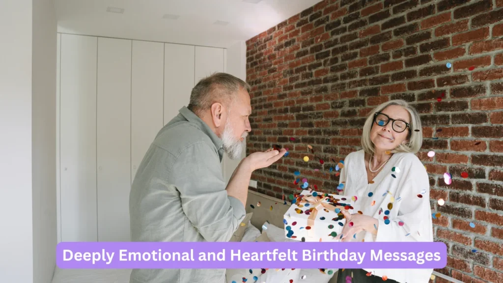 Deeply Emotional and Heartfelt Birthday Messages