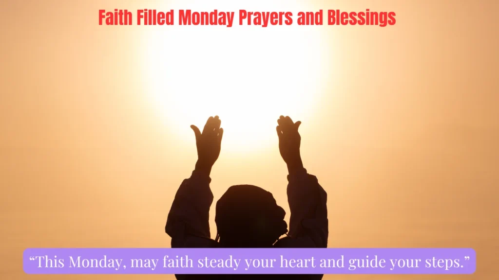Faith Filled Monday Prayers and Blessings