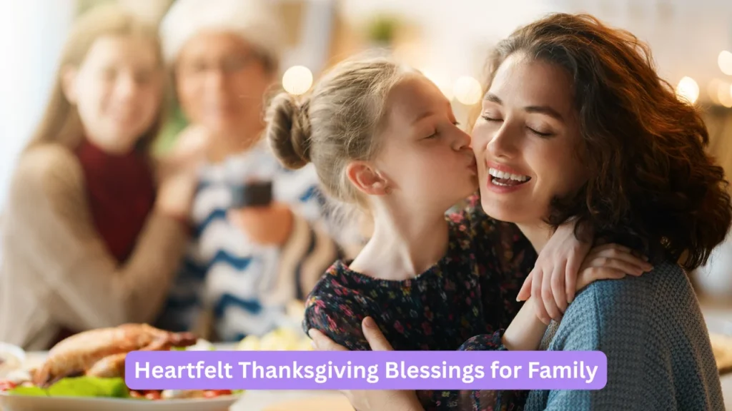 Heartfelt Thanksgiving Blessings for Family