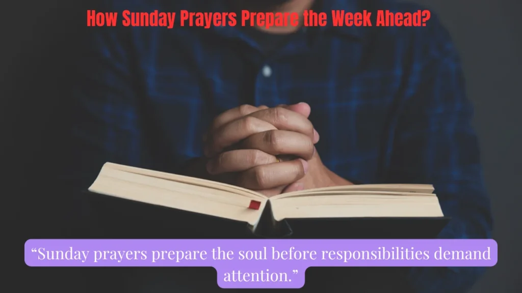 How Sunday Prayers Prepare the Week Ahead?