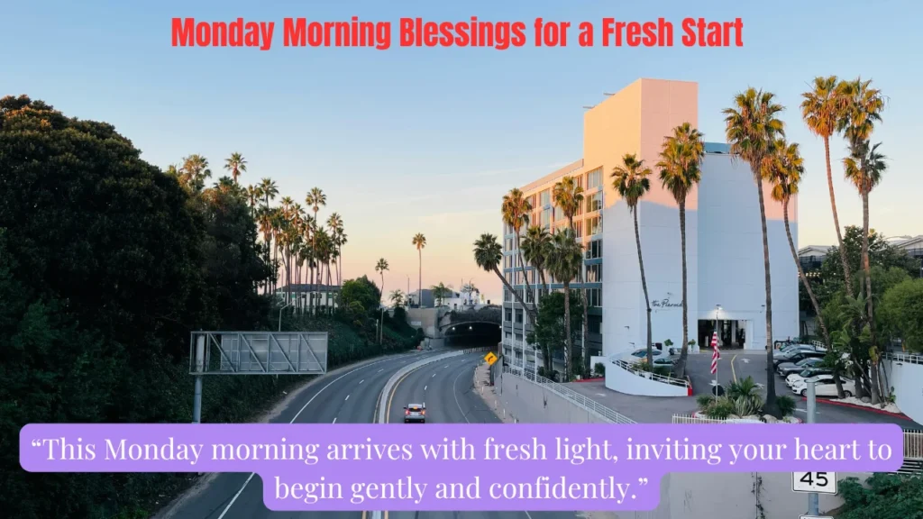 Monday Morning Blessings for a Fresh Start