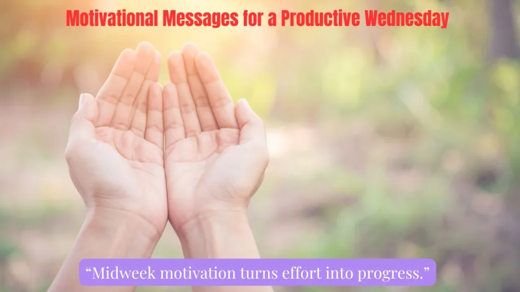 Motivational Messages for a Productive Wednesday