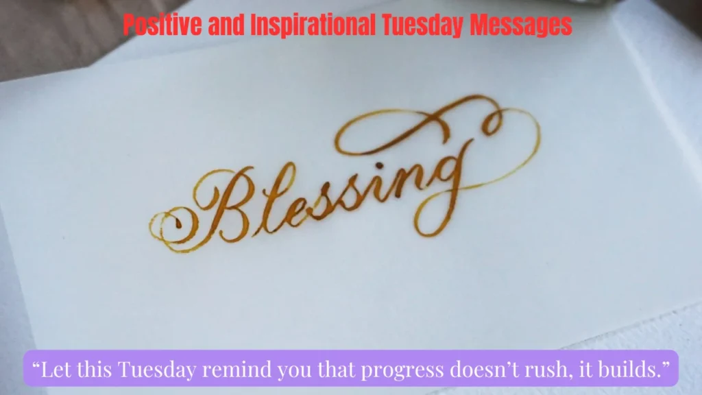 Positive and Inspirational Tuesday Messages