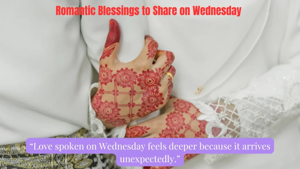 Romantic Blessings to Share on Wednesday