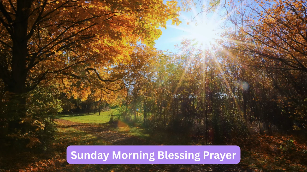 Sunday Morning Blessing Prayer