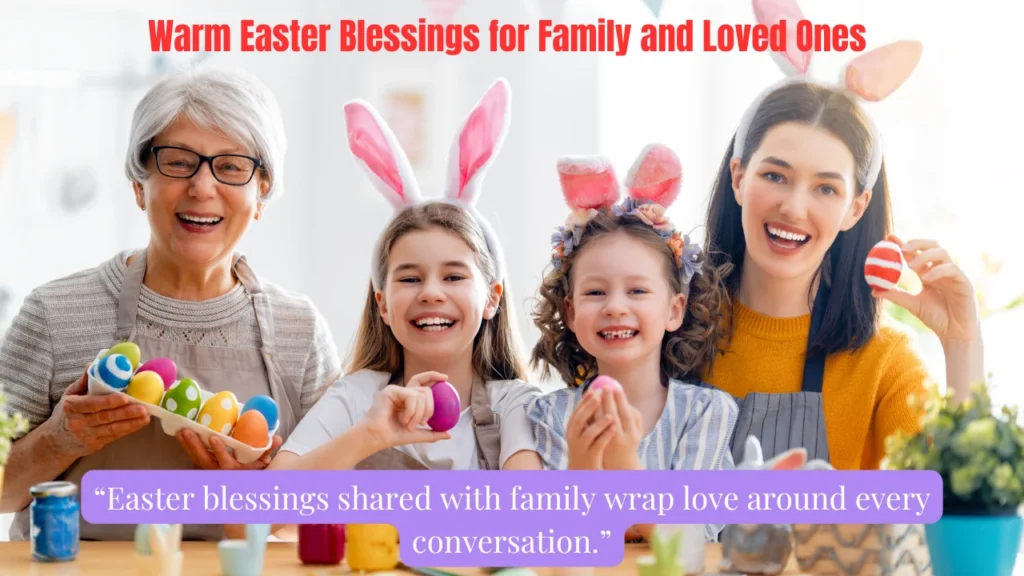 Warm Easter Blessings for Family and Loved Ones