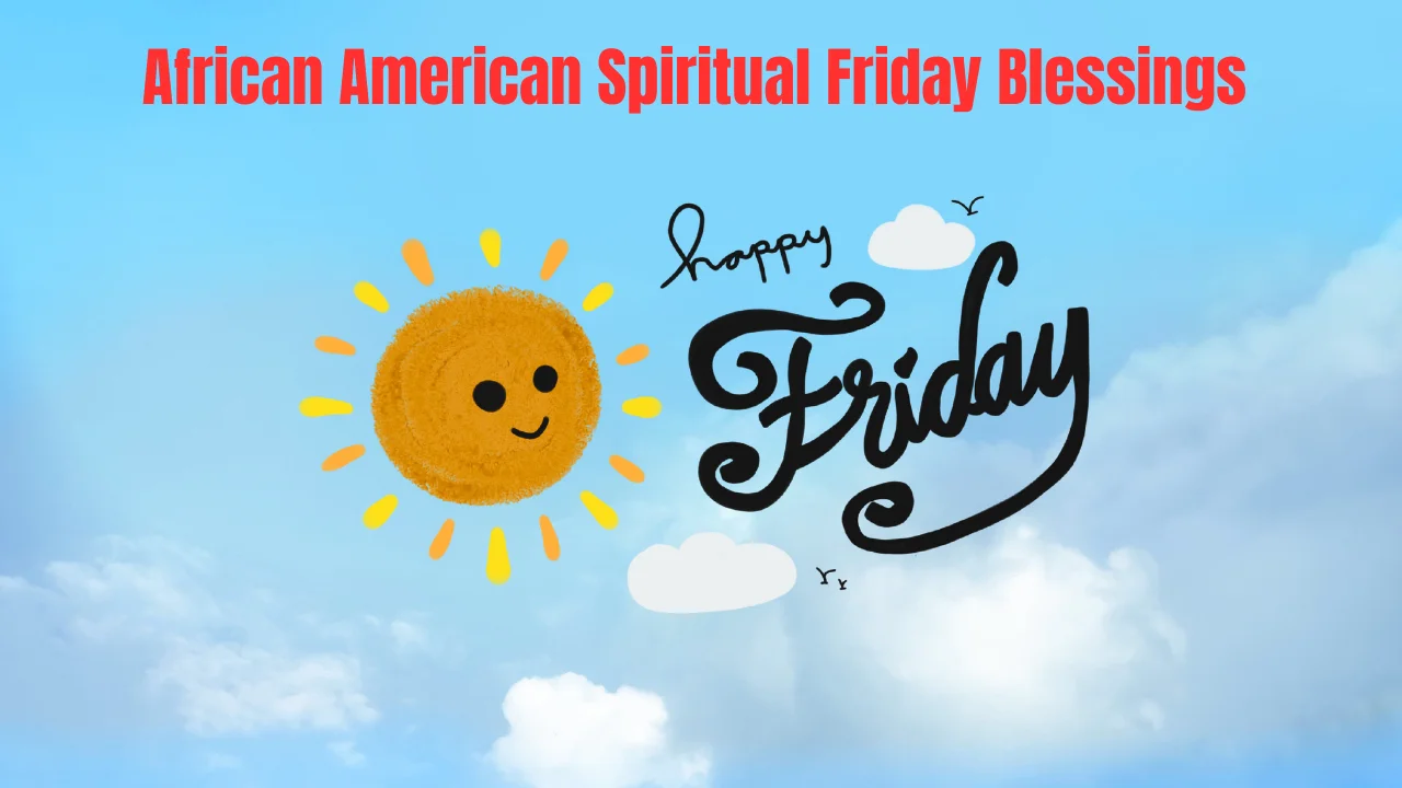 African American Spiritual Friday Blessings