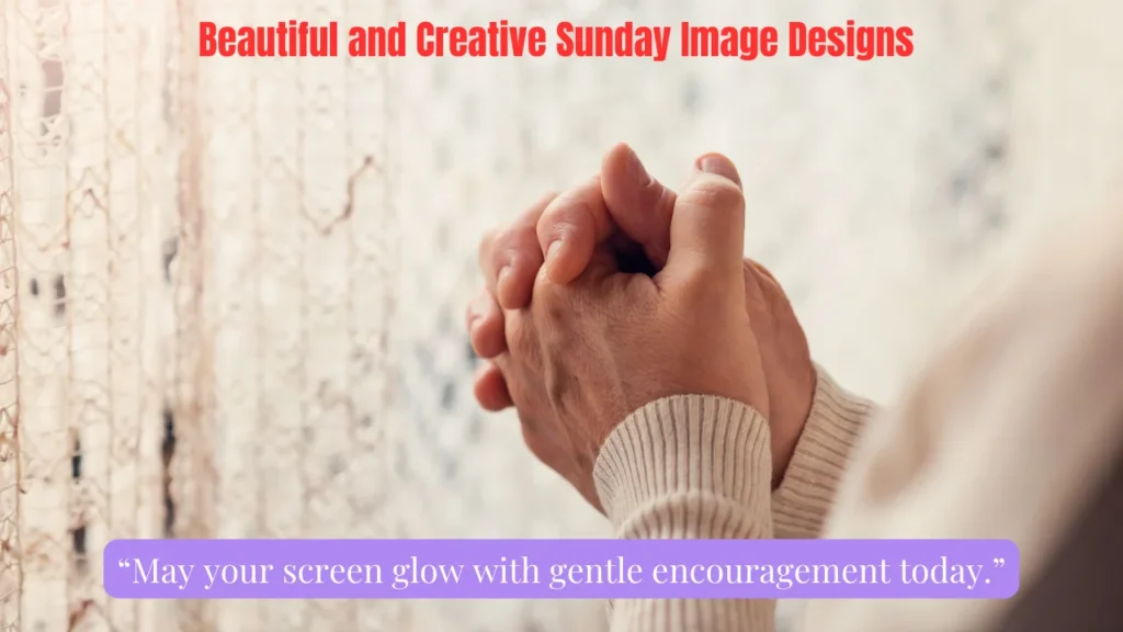 Beautiful and Creative Sunday Image Designs