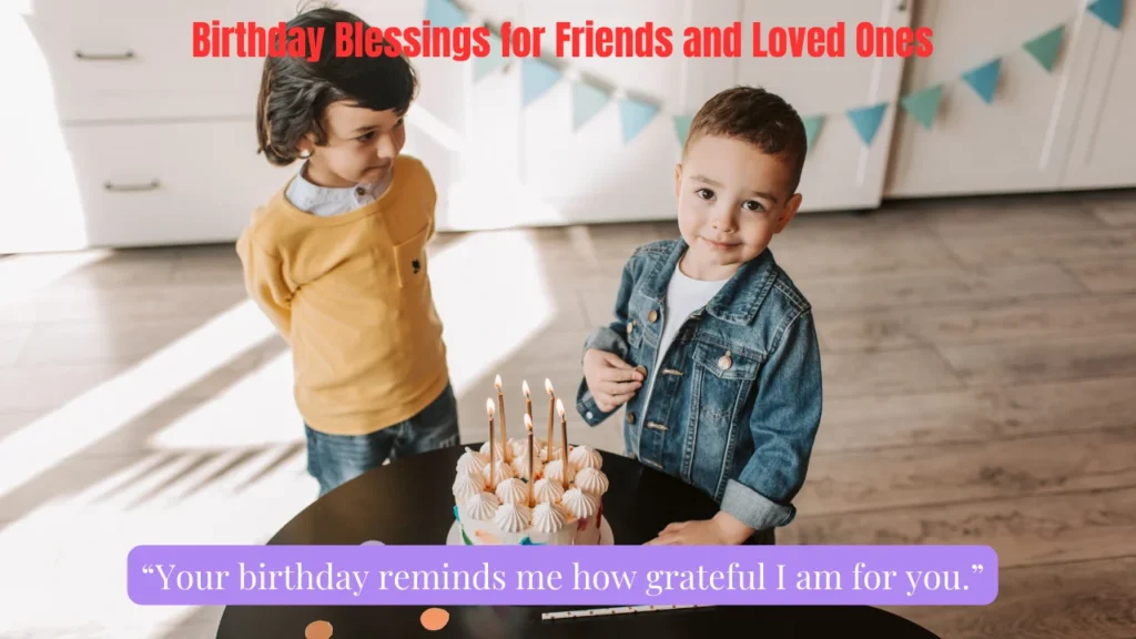 Birthday Blessings for Friends and Loved Ones