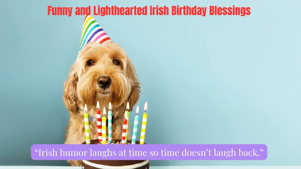 Funny and Lighthearted Irish Birthday Blessings