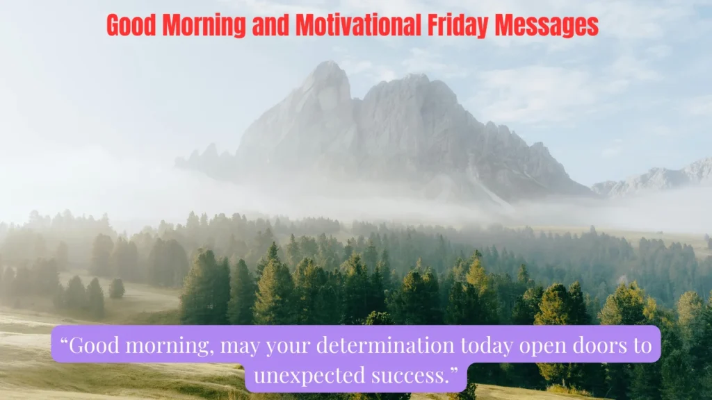 Good Morning and Motivational Friday Messages