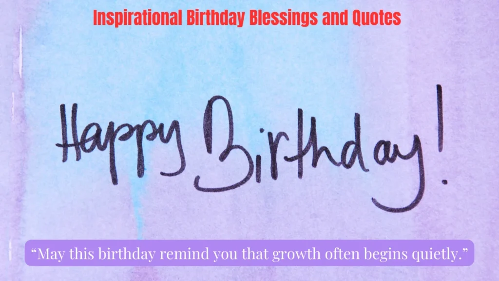 Inspirational Birthday Blessings and Quotes