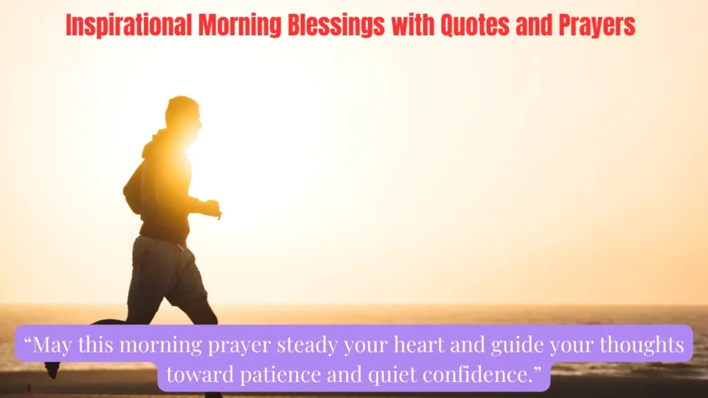 Inspirational Morning Blessings with Quotes and Prayers