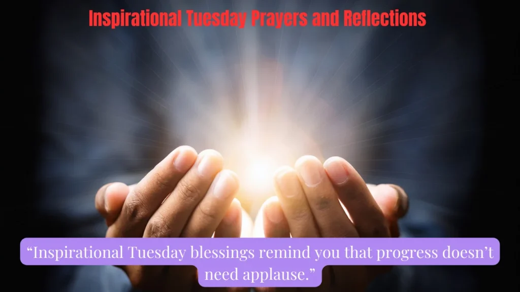 Inspirational Tuesday Prayers and Reflections