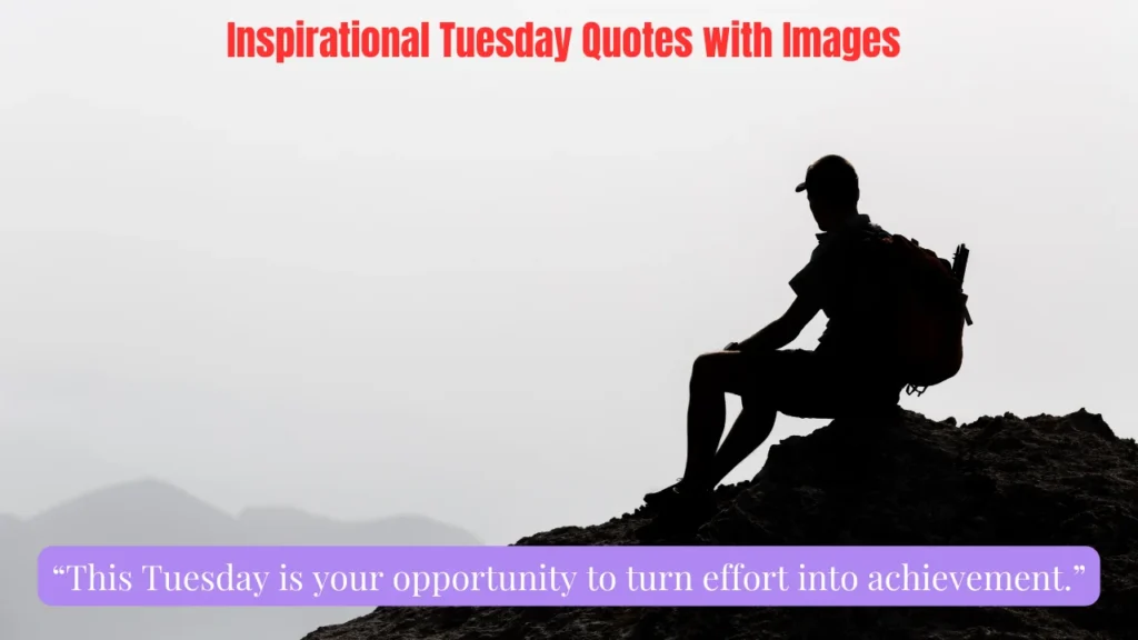 Inspirational Tuesday Quotes with Images