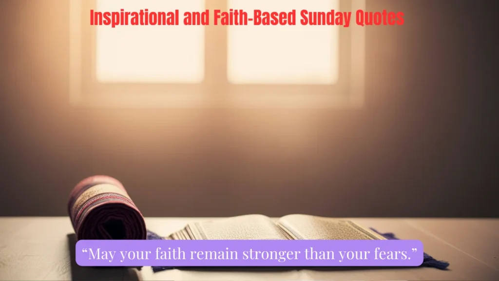 Inspirational and Faith-Based Sunday Quotes