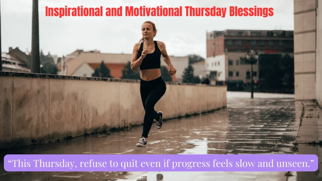 Inspirational and Motivational Thursday Blessings