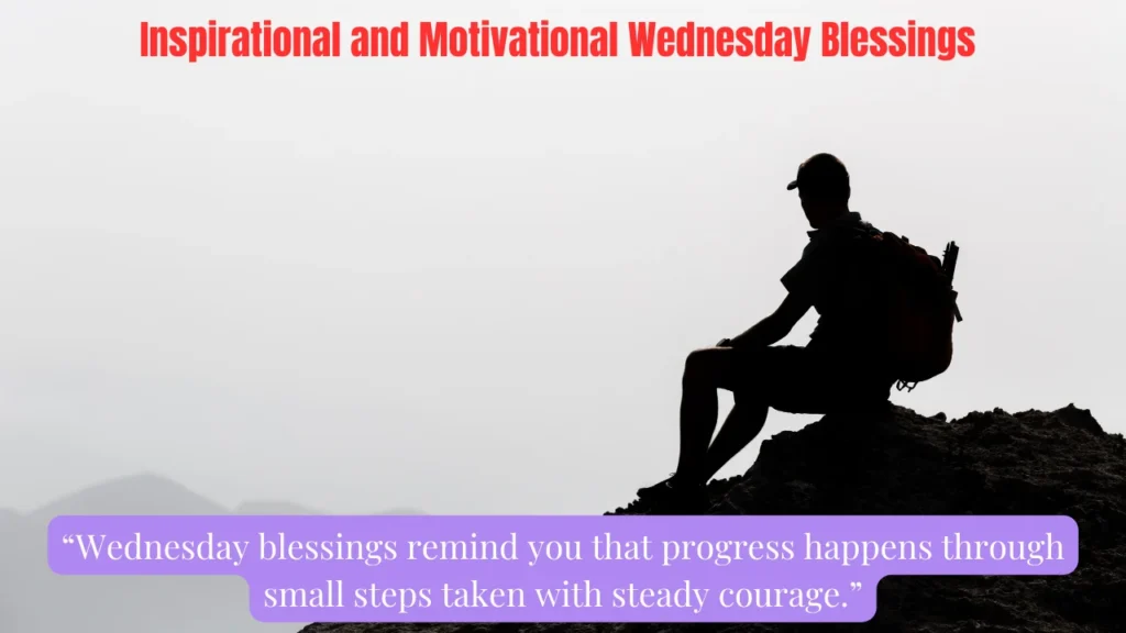 Inspirational and Motivational Wednesday Blessings