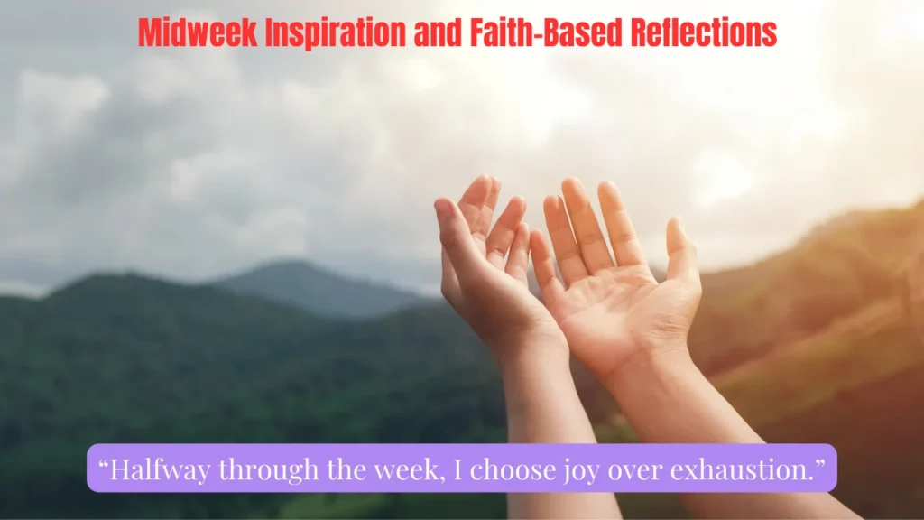 Midweek Inspiration and Faith-Based Reflections