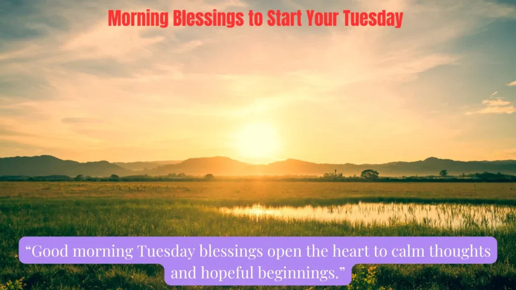 Morning Blessings to Start Your Tuesday