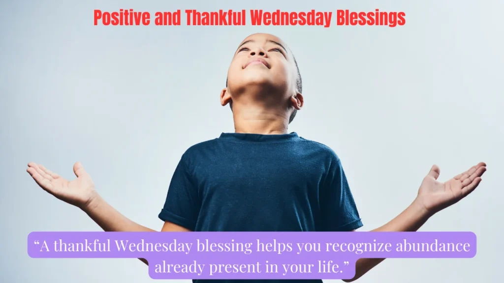 Positive and Thankful Wednesday Blessings
