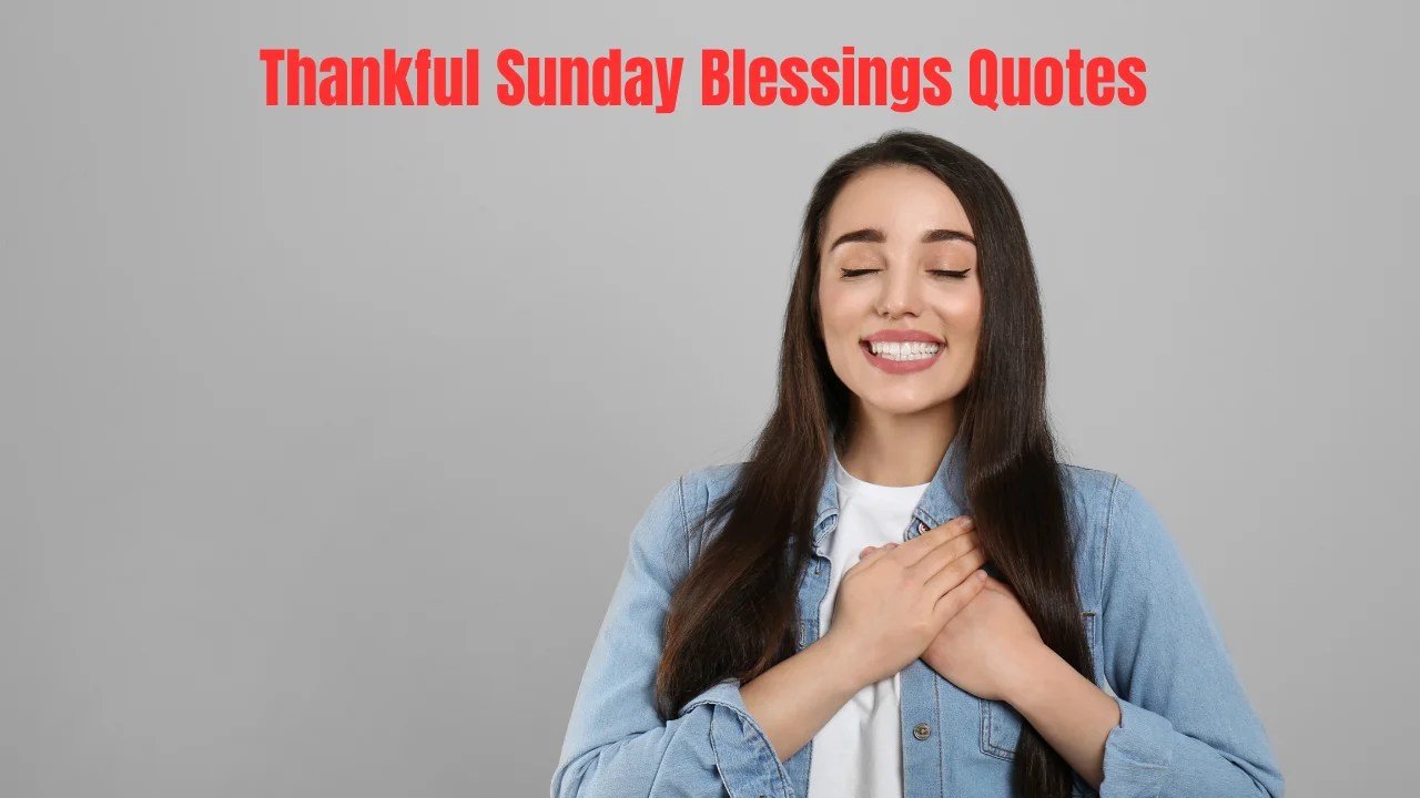 Thankful Sunday Blessings Quotes