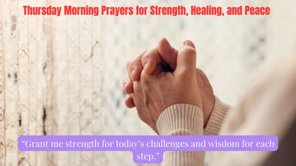 Thursday Morning Prayers for Strength, Healing, and Peace