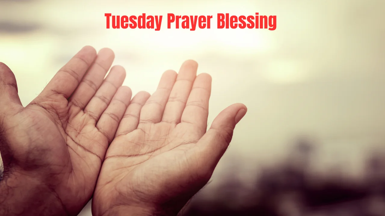 Tuesday Prayer Blessing
