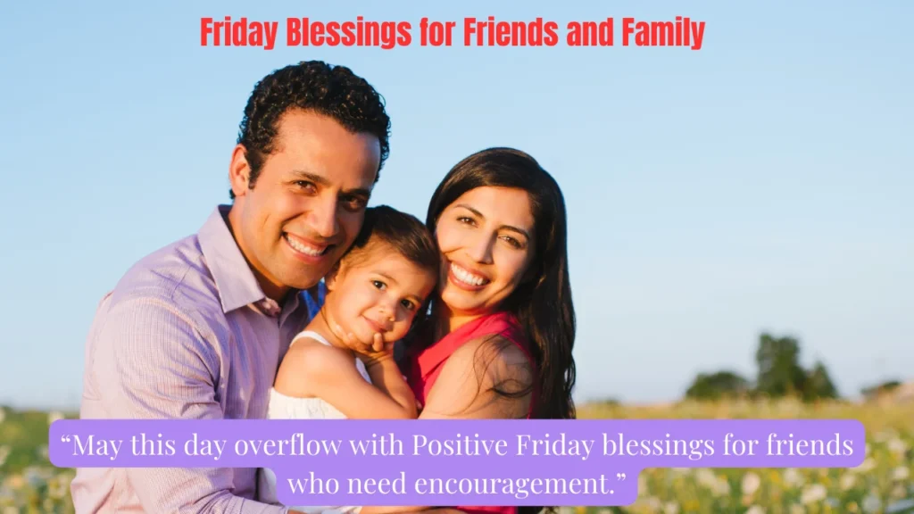 Friday Blessings for Friends and Family