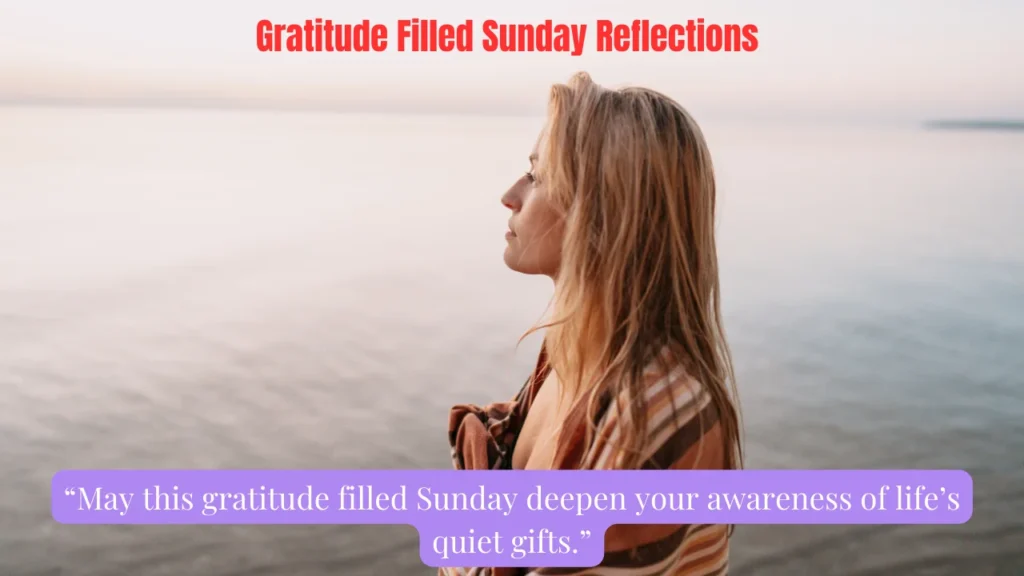 Gratitude Filled Sunday Reflections