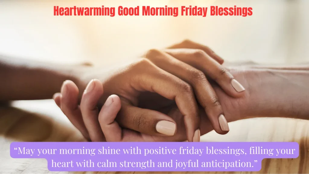 Heartwarming Good Morning Friday Blessings