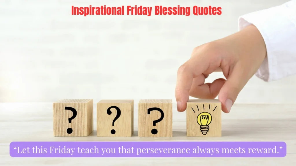 Inspirational Friday Blessing Quotes