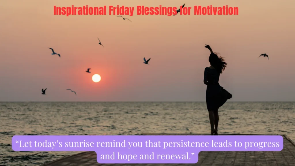 Inspirational Friday Blessings for Motivation