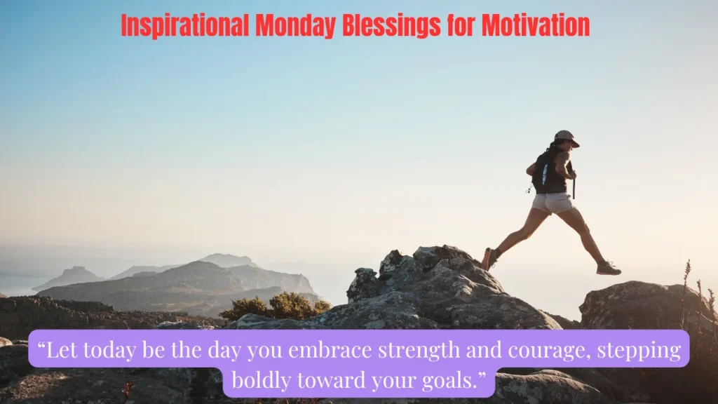 Inspirational Monday Blessings for Motivation