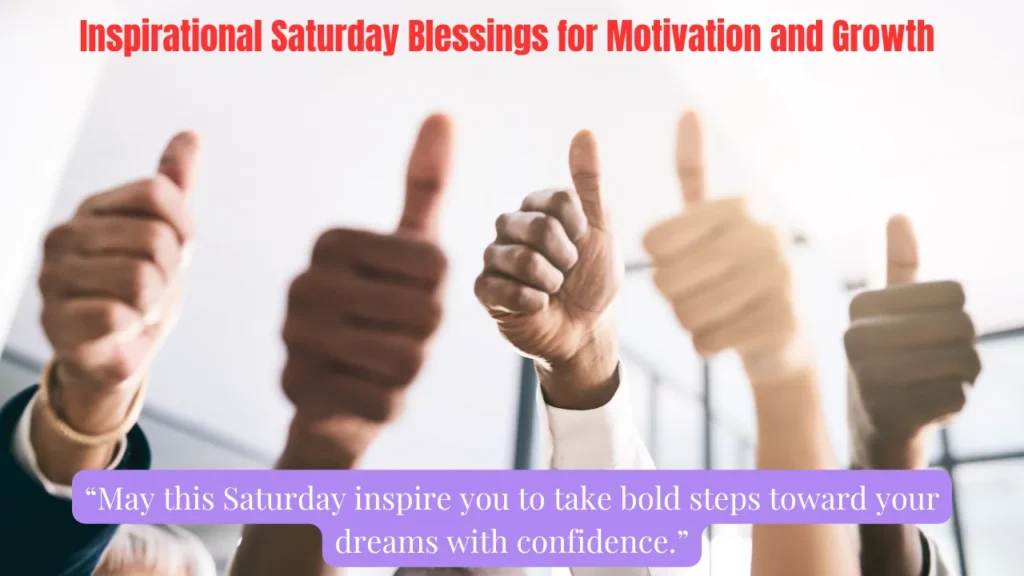 Inspirational Saturday Blessings for Motivation and Growth