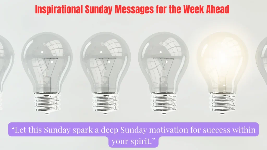 Inspirational Sunday Messages for the Week Ahead