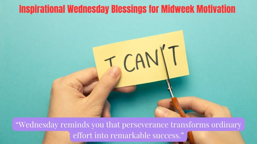 Inspirational Wednesday Blessings for Midweek Motivation