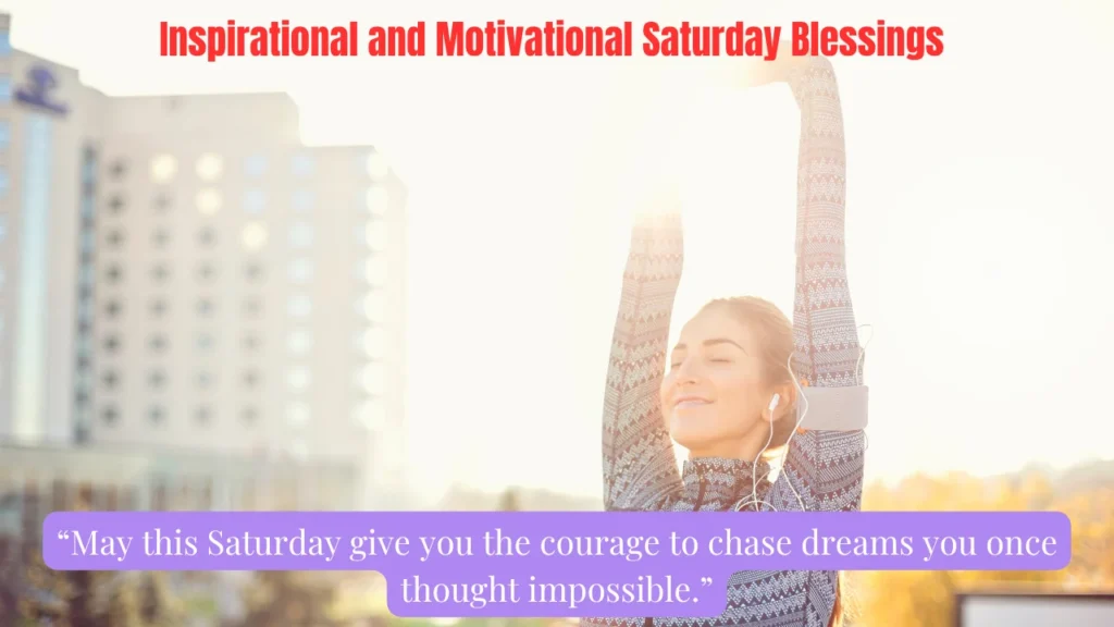 Inspirational and Motivational Saturday Blessings