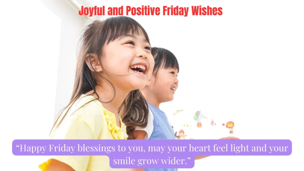 Joyful and Positive Friday Wishes