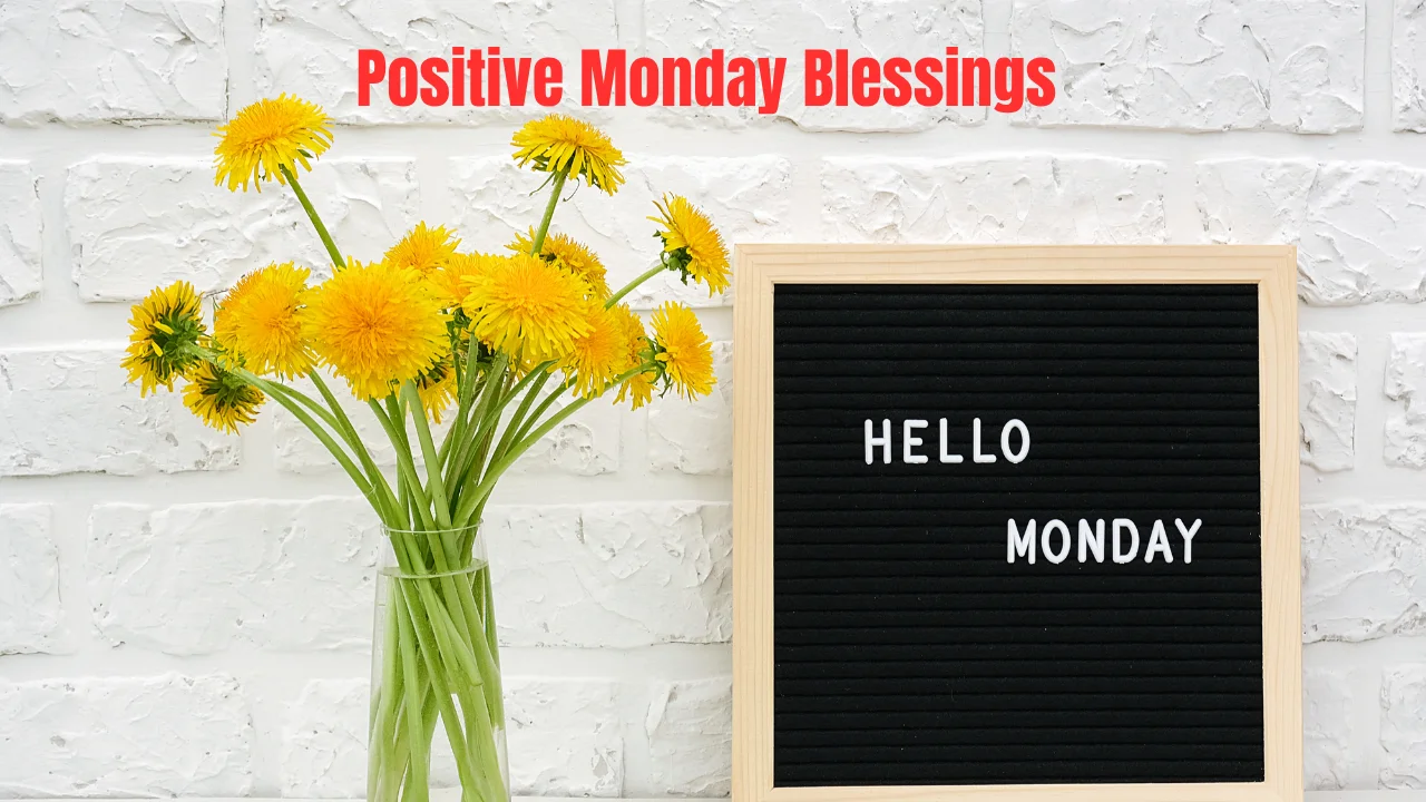 Positive Monday Blessings