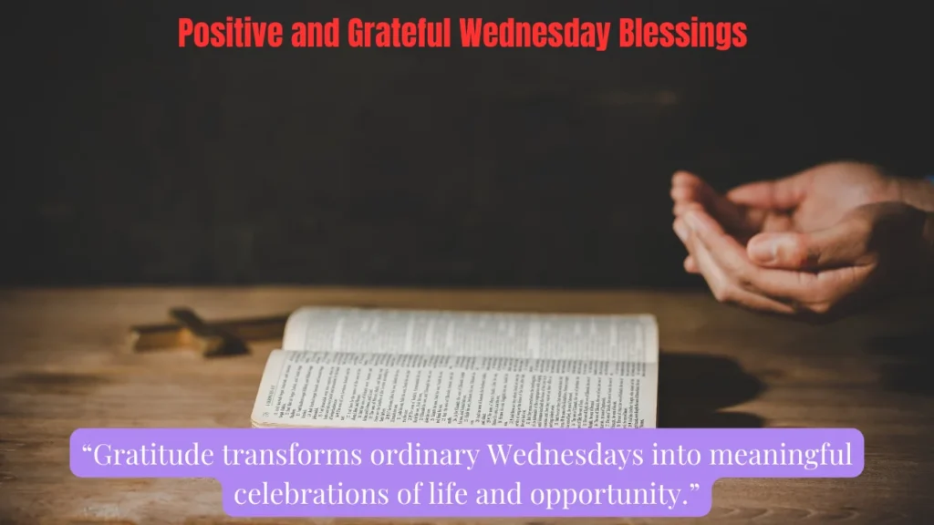 Positive and Grateful Wednesday Blessings