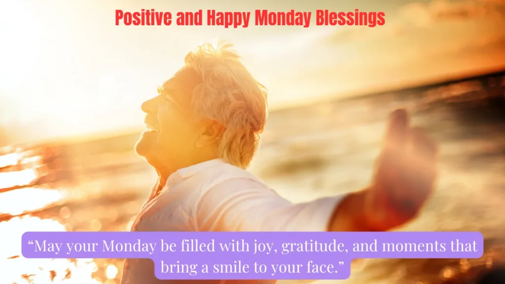 Positive and Happy Monday Blessings