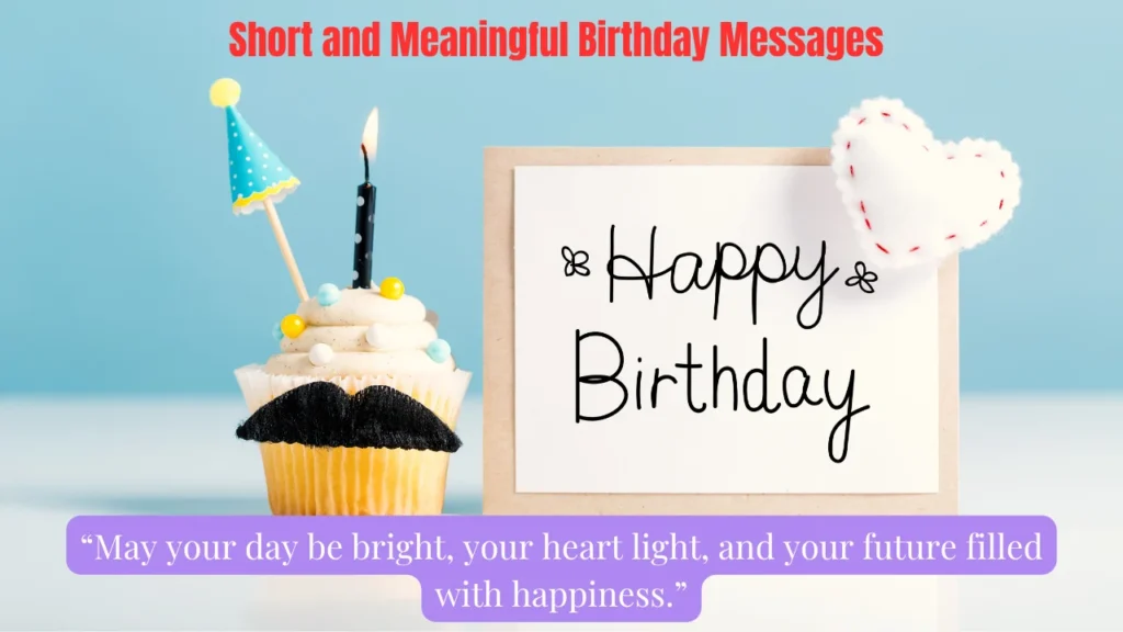 Short and Meaningful Birthday Messages