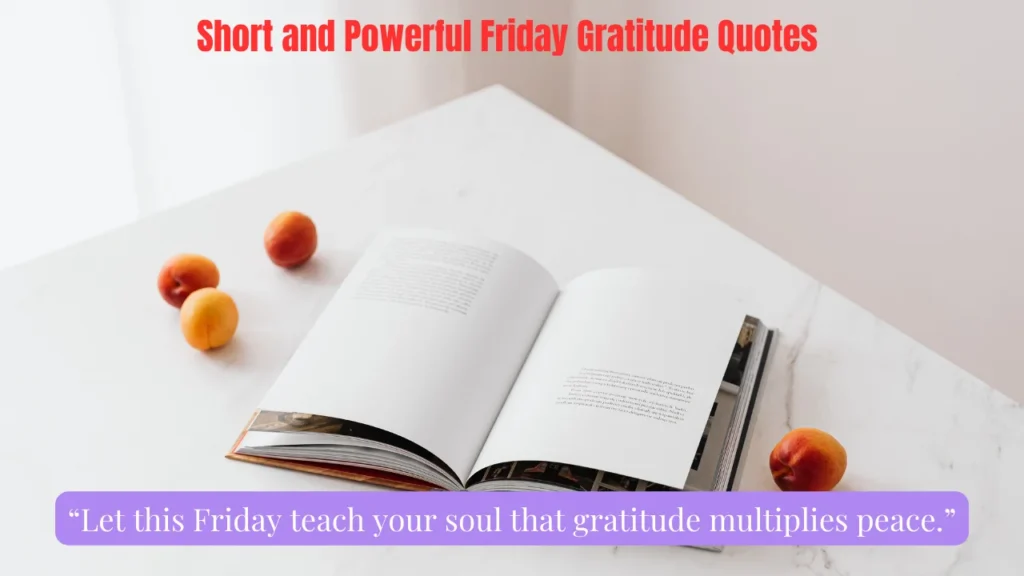 Short and Powerful Friday Gratitude Quotes